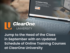 Jump to the Head of the Class in September with an Updated Schedule of Online Training Courses at ClearOne University image